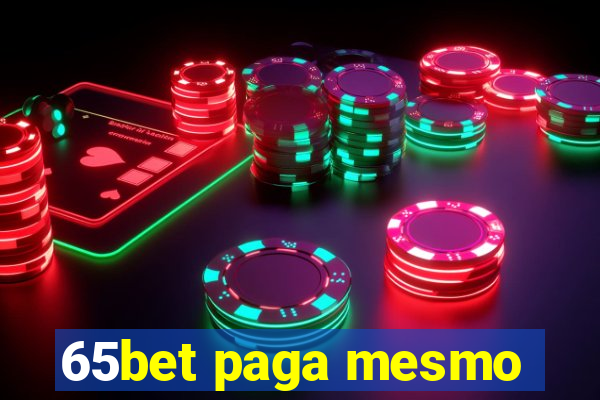 65bet paga mesmo